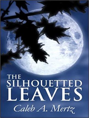 cover image of The Silhouetted Leaves